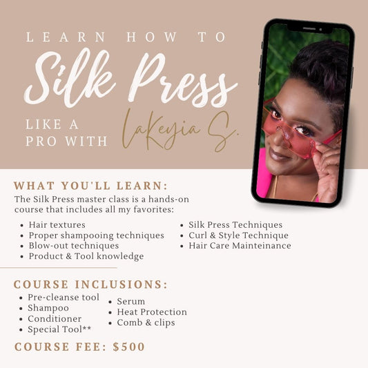 Silk Press Master Class with Lakeyia